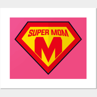 Superhero Super Mom Tee for Mother's Day or Mom's Birthday Posters and Art